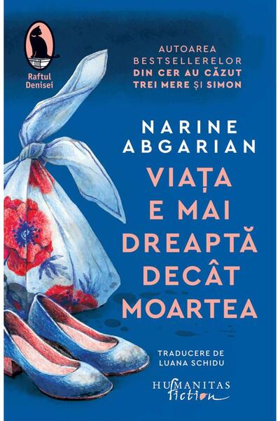 Editura Humanitas Fiction Viata E Mai Dreapta Decat Moartea, Narine Abgarian