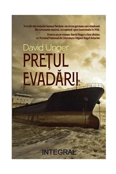 Editura Integral Pretul Evadarii, David Unger