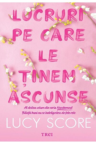 Editura Trei Lucruri Pe Care Le Tinem Ascunse. Al Doilea Volum