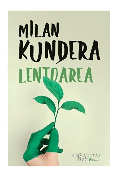 Editura Humanitas Fiction Lentoarea, Milan Kundera