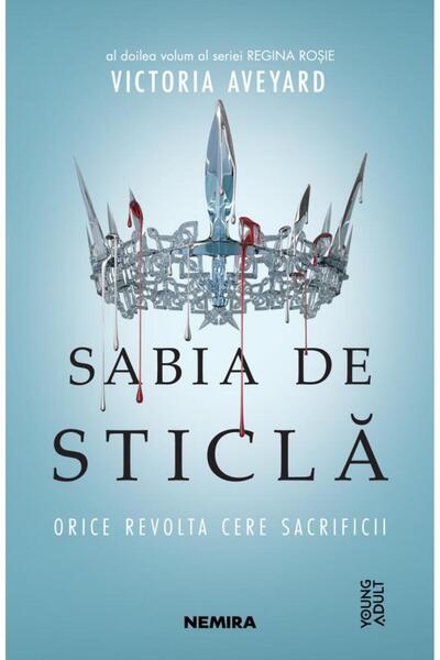 Editura Nemira Sabia De Sticla (seria Regina Rosie, Partea A Ii-a