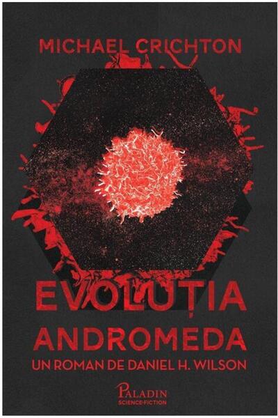 Editura Paladin Evolutia Andromeda, Michael Crichton