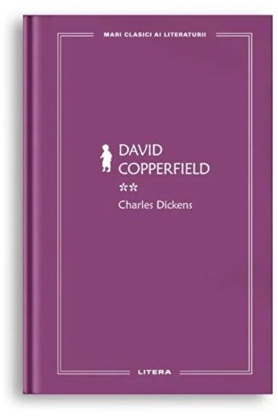 Editura Litera David Copperfield. Volumul Ii, Charles Dickens
