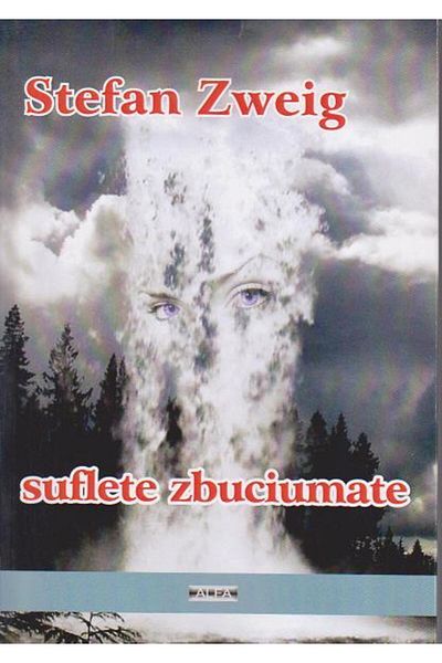 Editura Alfa Suflete zbuciumate, Stefan Zweig