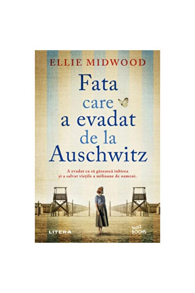 Editura Litera FATA CARE A EVADAT DE LA AUSCHWITZ. Ellie Midwood