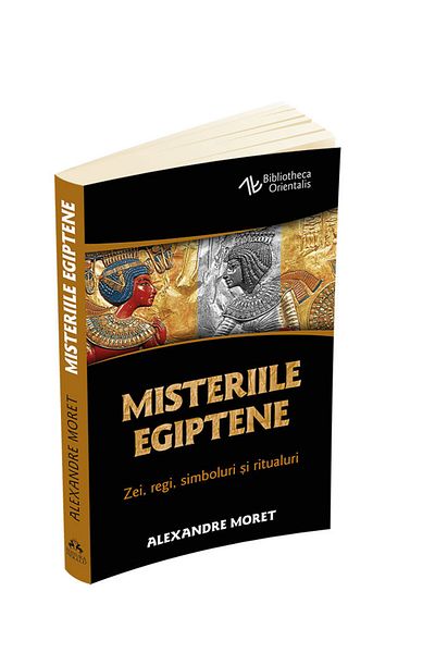 Editura Herald Egyptian Mysteries - Gods, Kings, Symbols and Rituals
