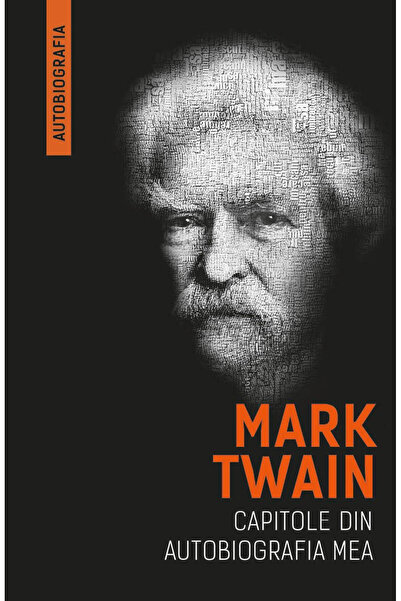 Editura Herald Mark Twain - Capitole din autobiografia mea