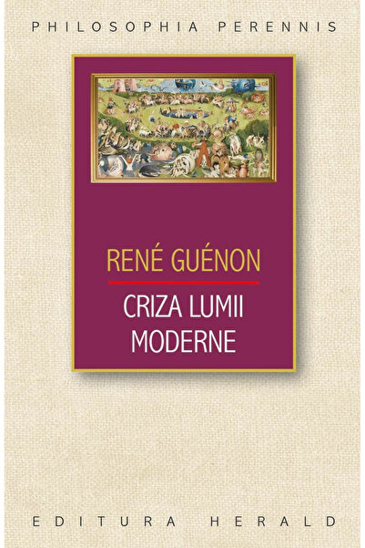 Editura Herald Criza lumii moderne