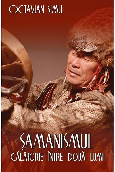 Editura Herald Shamanism - Journey between two worlds