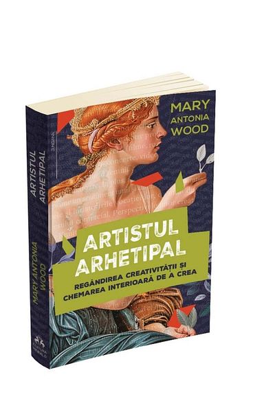 Editura Herald The Archetypal Artist - Rethinking Creativity and the Inner Call to Create