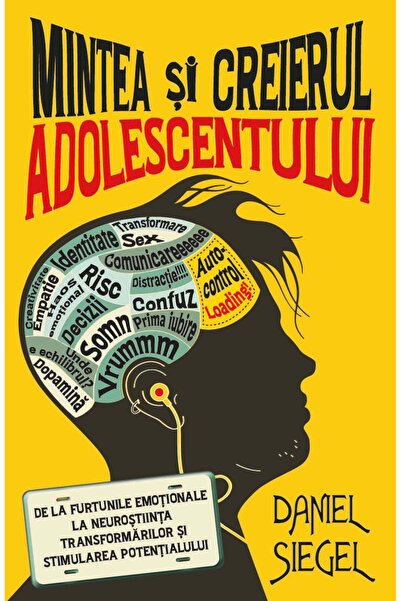 Editura Herald Mintea și creierul adolescentului - Dr. Daniel Siegel - Herald...