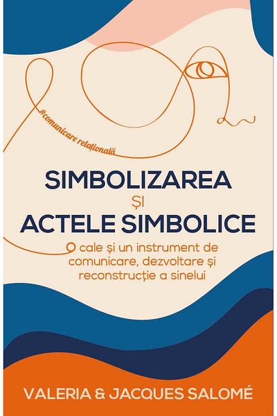 Editura Herald Symbolization and symbolic acts - Jacques Salome - Herald