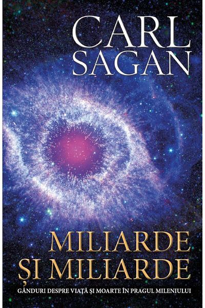 Editura Herald Billions And Billions - Thoughts On Life And Death On The Threshold Of The Millennium