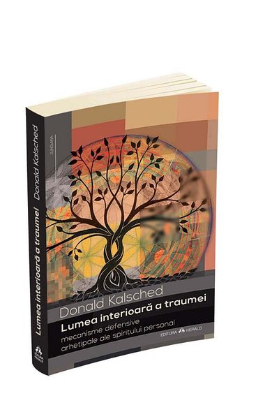 Editura Herald The Inner World of Trauma - Archetypal Defense Mechanisms of the Personal Spirit