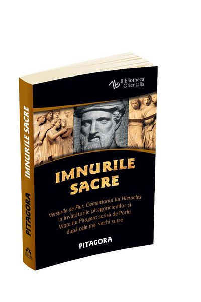 Editura Herald Sacred Hymns - The Golden Verses, Teachings of the Pythagoreans and the Life of Pythagoras