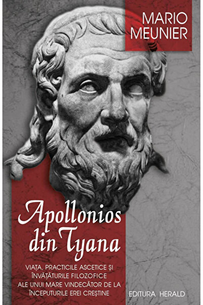 Editura Herald Apollonius din Tyana - Viața, practicile ascetice și învățătur...