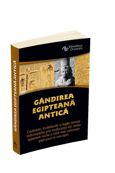 Editura Herald Ancient Egyptian Thought - Beliefs, teachings, and moral laws - Herald