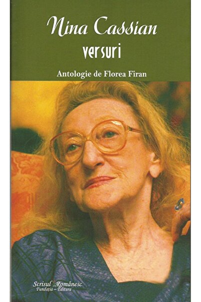Editura Scrisul Romanesc Nina Cassian. Versuri, Florea Firan