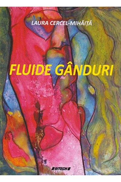 Editura Sitech Fluide Ganduri, Laura Cercel-mihaita