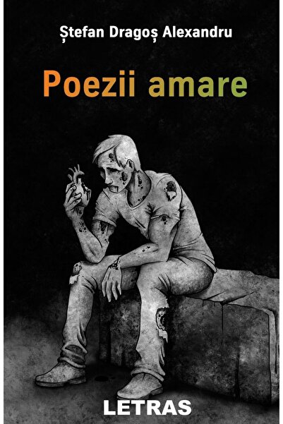 Editura Letras Poezii Amare, Stefan Dragos Alexandru