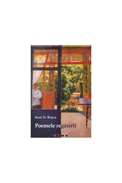 Editura Eikon Poemele Regasirii, Ioan N. Rosca