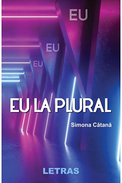 Editura Letras Eu la plural, Simona Catana