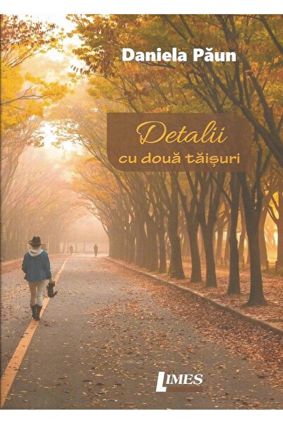 Editura Limes Detalii Cu Doua Taisuri, Daniela Paun