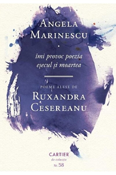 Editura Cartier Imi Provoc Poezia. Esecul Si Moartea, Angela Marin