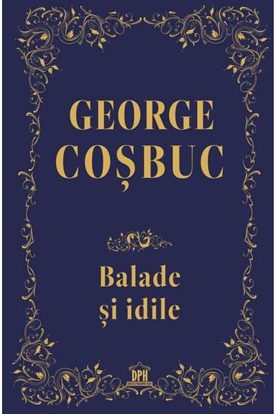 Editura Didactica Publishing House Balade, Idile. Editie De Colectie, George Cosbuc