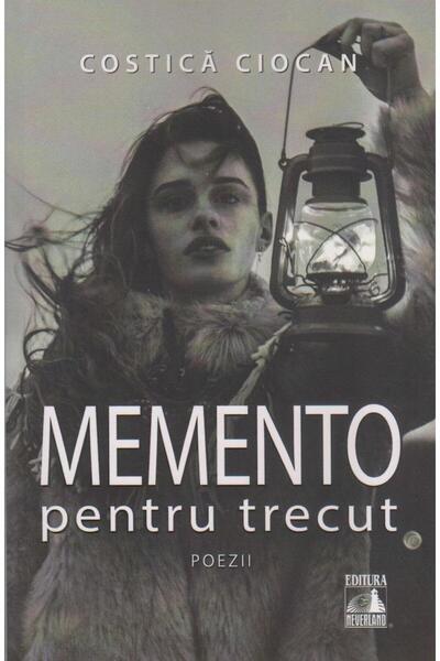 Editura Neverland Memento Pentru Trecut, Costica Ciocan