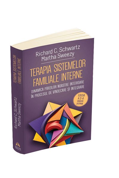 Editura Herald Terapia sistemelor familiale interne (IFS), Richard C. Schwartz, Editura Herald
