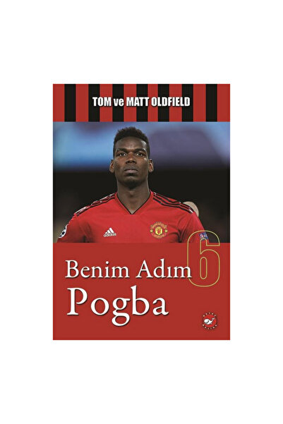 Beyaz Balina Yayınları Benim Adım Pogba Tom ve Matt Oldfield Beyaz Balina Yay...