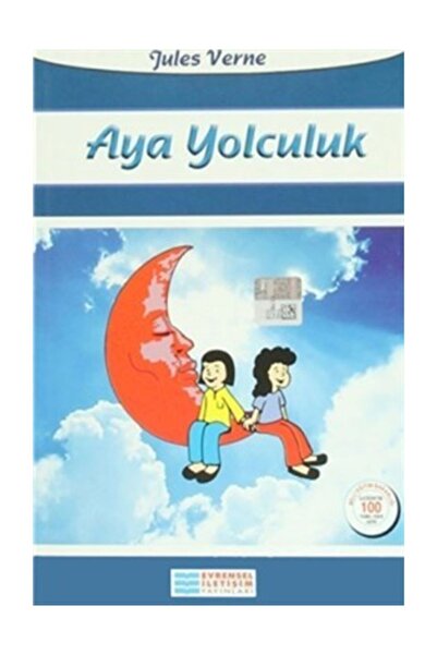 Evrensel İletişim Yayınları Aya Yolculuk - Jules Verne ( 100 Temel Eser )