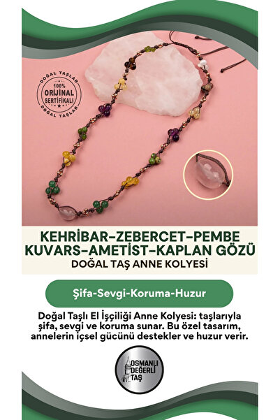 OSMANLI DOĞAL TAŞ Doğal Taşlı El Işçiliği Anne Kolyesi Kehribar, Zebercet, Pembe Kuvars, Ametist, Kaplan Gözü