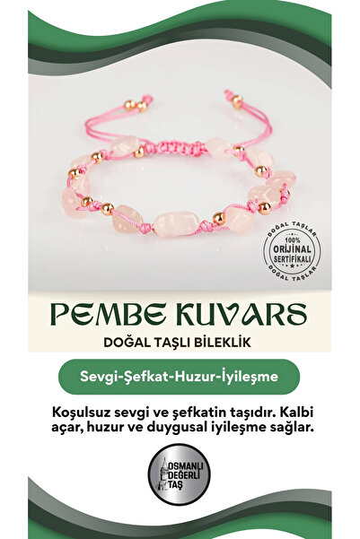 OSMANLI DOĞAL TAŞ Sevgi Bilekliği Pembe Kuvars Natürel Kesim Doğal Taşlı