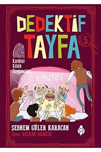 Uğurböceği Yayınları Kantinci Kılıklı Soyguncular - Dedektif Tayfa 5