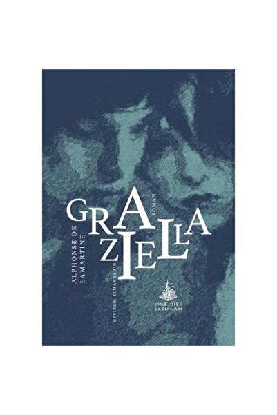 Yitik Ülke Yayınları Graziella, Alphonse De Lamartine, , Graziella Kitabı, 16...