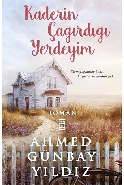 Timaş Yayınları Kaderin Çağırdığı Yerdeyim / Ahmed Günbay Yıldız / / 97860508...