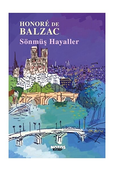 Notos Kitap Sönmüş Hayaller - Honore de Balzac
