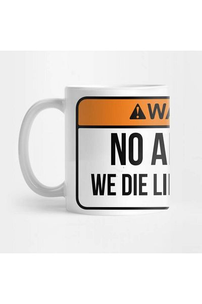 Pixxa No Airbags We Die Like Real Men Mug Cup