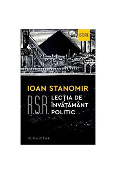 Editura Humanitas R. S. R. Lectia De Invatamant Politic, Ioan Stanom