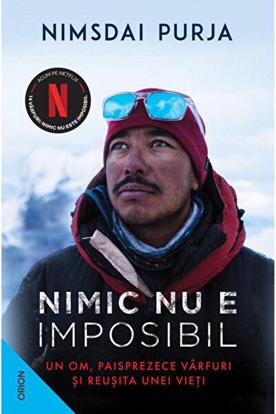 Editura Nemira Nimic Nu E Imposibil. Un Om, Paisprezece Varfuri S