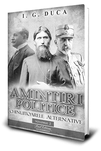 Editura Paul Editions Amintiri Politice. Volumul 2: Chinuitoarele Altern
