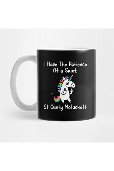 Pixxa I Have the Patience of a Saint St Cunty Mcfuckoff Unicorn Mug Cup
