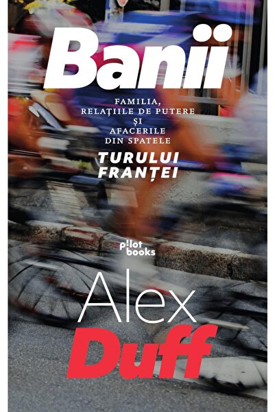 Editura Pilot Books Banii. Familia, Relatiile De Putere Si Afacerile D