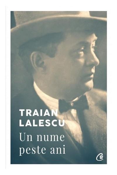 Editura Curtea Veche Traian Lalescu. A Name Across the Years (2ND EDITION),