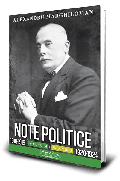 Editura Paul Editions Note Politice. Volumele 4-5. 1920-1924, Alexandru