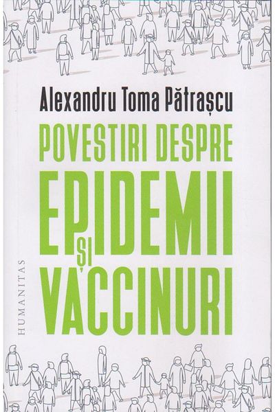 Editura Humanitas Stories About Epidemics And Vaccines, Alexandru