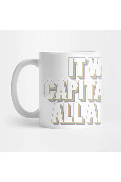 Pixxa It Was Capitalism All Along Mug Cup