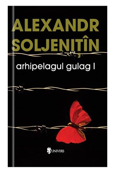 Editura Univers Arhipelagul Gulag 3 Volume, Aleksandr Soljenitin